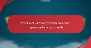 Epic Event -virstanpylväiden palkinnot nopeutuksille ja resursseille