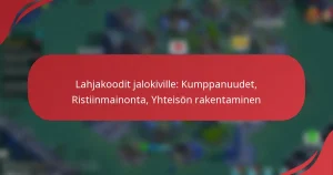 Lahjakoodit jalokiville: Kumppanuudet, Ristiinmainonta, Yhteisön rakentaminen