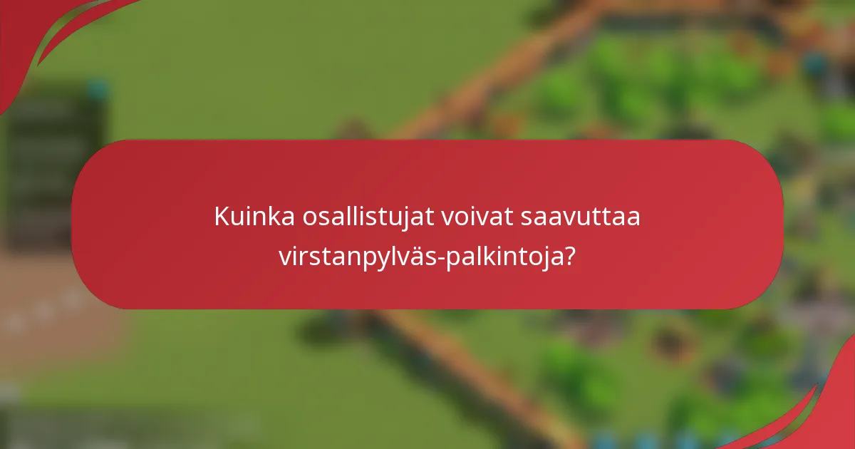 Kuinka osallistujat voivat saavuttaa virstanpylväs-palkintoja?