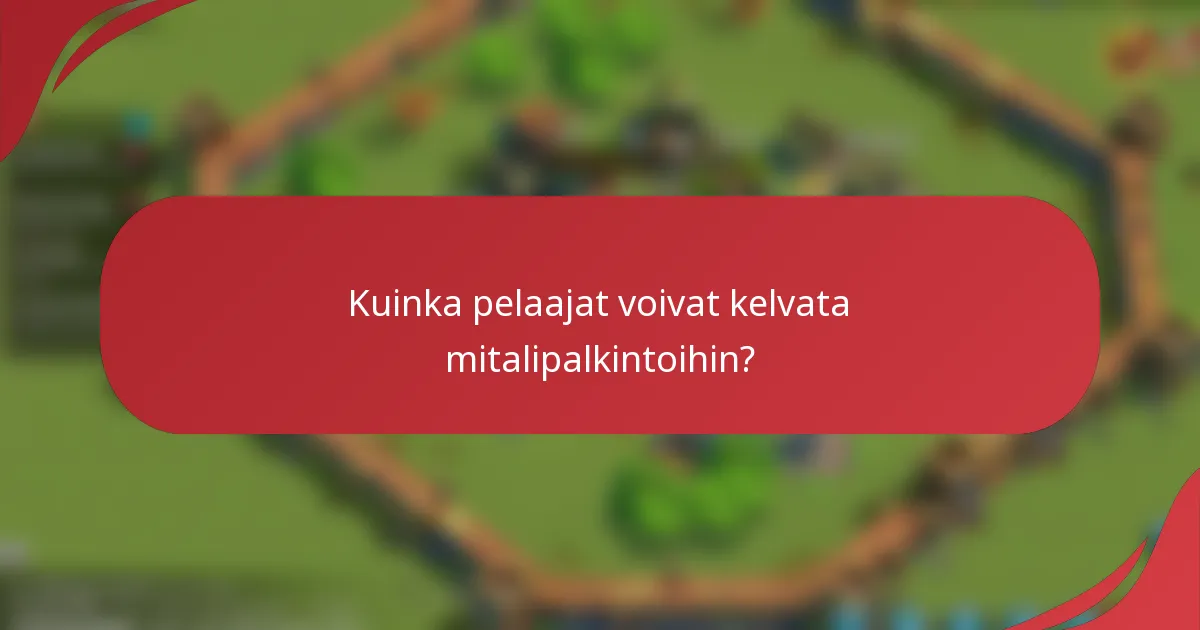 Kuinka pelaajat voivat kelvata mitalipalkintoihin?