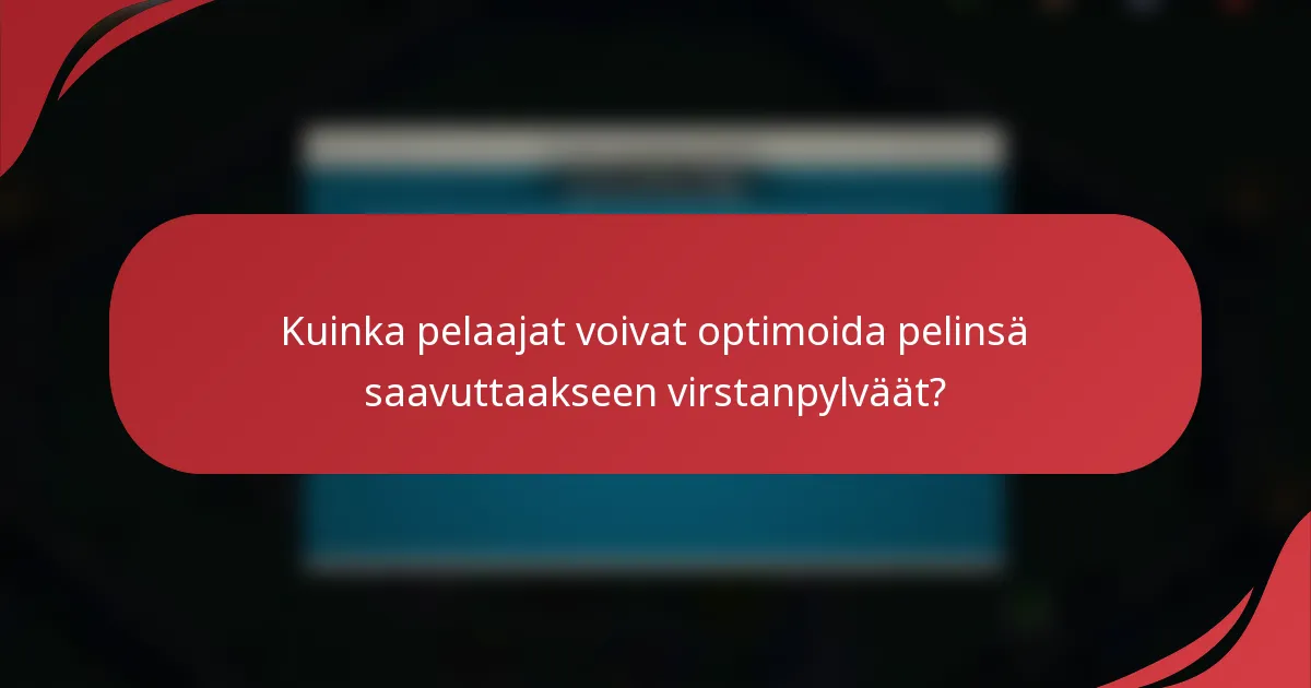 Kuinka pelaajat voivat optimoida pelinsä saavuttaakseen virstanpylväät?
