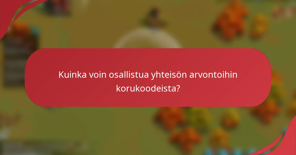 Kuinka voin osallistua yhteisön arvontoihin korukoodeista?