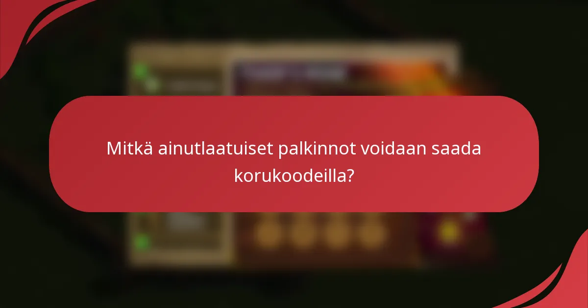 Mitkä ainutlaatuiset palkinnot voidaan saada korukoodeilla?