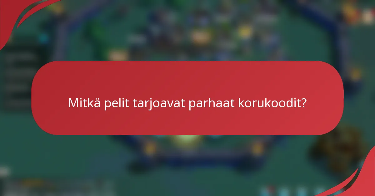 Mitkä pelit tarjoavat parhaat korukoodit?